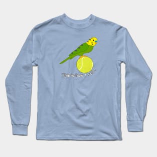 Budgie Rolln' Long Sleeve T-Shirt